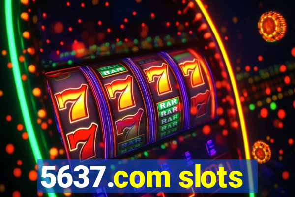 5637.com slots